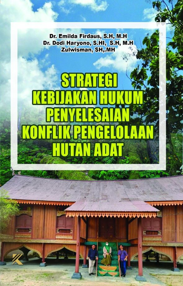 Kebijakan Hukum Penyelesaian Konflik Pengelolaan Hutan Adat - Penerbit ...