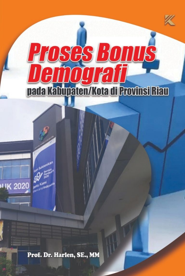 Proses Bonus Demografi Pada Kabupaten/Kota Di Provinsi Riau - Penerbit ...