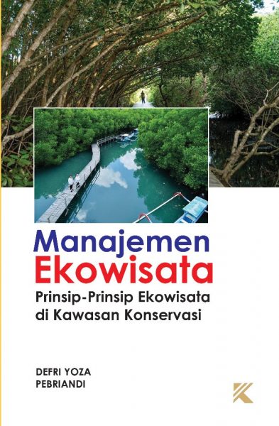 Manajemen Ekowisata: Prinsip-Prinsip Ekowisata Di Kawasan Konservasi ...