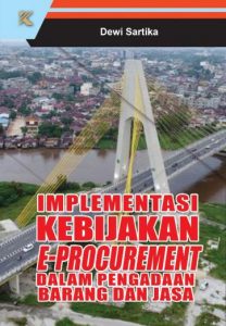 Implementasi Kebijakan E-Procurement Dalam Pengadaan Barang Dan Jasa ...